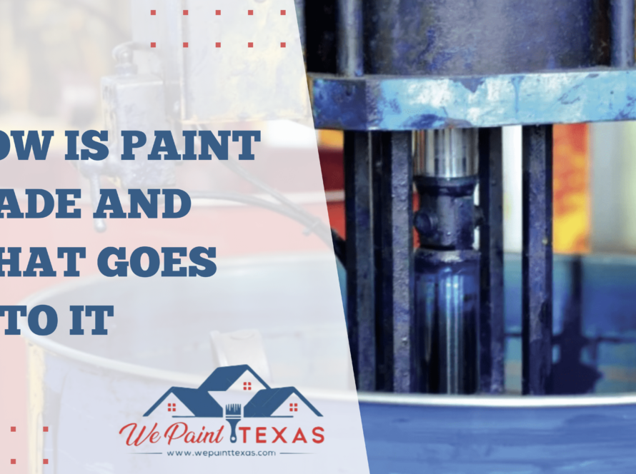 how is paint made featured image - we paint texas